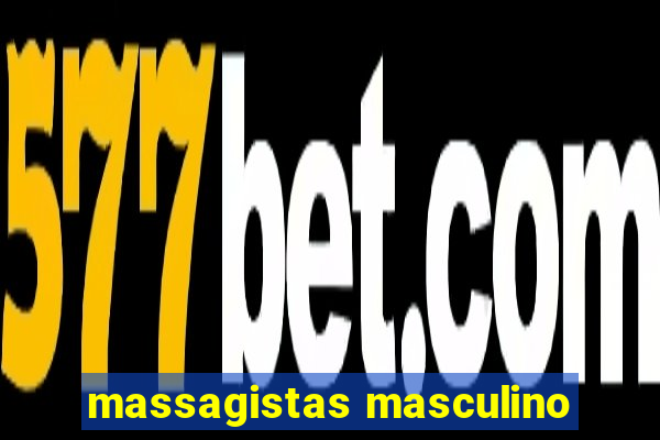 massagistas masculino